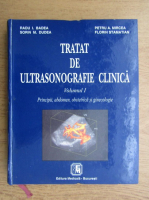 Radu I. Badea - Tratat de ultrasonografie clinica (volumul 1)