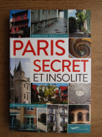 Rodolphe Trouilleux - Paris secret et insolite