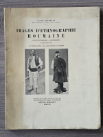 Tache Papahagi - Images d'ethnographie roumaine (volumul 1, 1928)