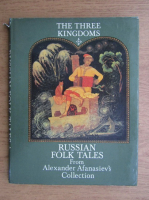 The three kingdoms. Russian folk tales from Alexander Afanasiev's collection