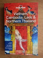 Vietnam, Cambodia, Laos and Northern Thailand (ghid turistic)