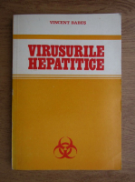 Anticariat: Vincent Babes - Virusurile hepatitice