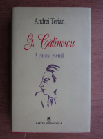 Anticariat: Andrei Terian - G. Calinescu. A cincea esenta