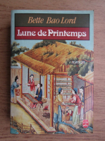 Bette Bao Lord - Lune de Printemps