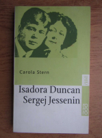 Carola Stern - Isadora Duncan und Sergej Jessenin