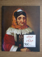 Catalogul expozitiei 100 ani de pictura romaneasca 1840-1940