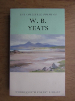 Cedric Watts - The collected poems of W. B. Yeats