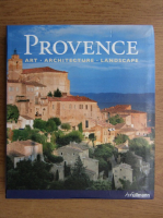 Christian Freigang - Provence. Art, architecture, landscape