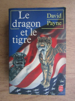 David Payne - Le dragon et le tigre