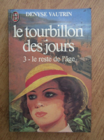 Denyse Vautrin - Le tourbillon de jours (volumul 3)