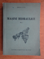 Dorin Pavel - Masini hidraulice (volumul 1)