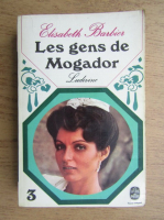 Elisabeth Barbier - Les gens de Mogador. Ludivine (volumul 3)