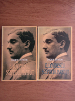 Eugen Simion - E. Lovinescu. Scepticul mantuit (2 volume)