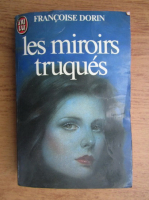 Francoise Dorin - Les miroirs truques