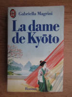 Gabriella Magrini - La dame de Kyoto