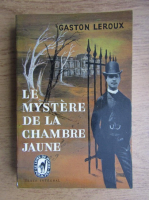 Gaston Leroux - Le mystere de la chambre jaune