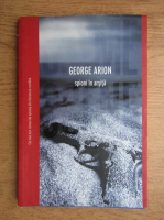 Anticariat: George Arion - Spioni in arsita