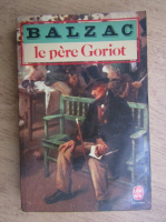 Honore de Balzac - Le pere Goriot