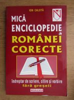 Ion Calota - Mica enciclopedie a romanei corecte