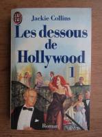 Jackie Collins - Les dessous de Hollywood (volumul 1)