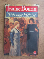 Jeanne Bourin - Tres sage Heloise