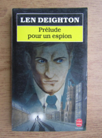 Len Deighton - Prelude pour un espion