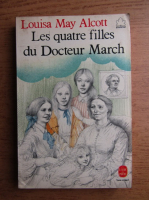 Anticariat: Louisa May Alcott - Les quatre filles du Docteur March