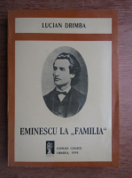 Lucian Drimba - Eminescu la familia