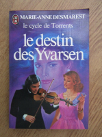 Marie Anne Desmarest - Le destin des Yvarsen