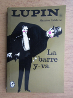 Maurice Leblanc - La barre-y-va