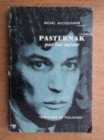 Michel Aucouturier - Pasternak par lui-meme