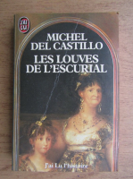 Michel del Castillo - Les louves de l'escurial