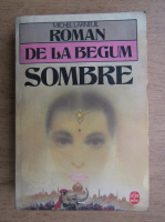 Michel Larneuil - Roman de la Begum Sombre
