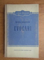 Mihail Sadoveanu - Evocari
