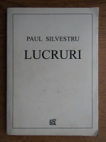 Anticariat: Paul Silvestru - Lucruri