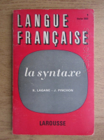 Rene Lagane, Jacqueline Pinchon - Langue francaise. La syntaxe