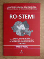 RO-STEMI. Primul registru roman pentru infarctul miocardic acut cu supradenivelare de segment st