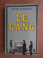 Roger Borniche - Le gang