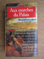 Rosalind Laker - Aux marches du Palais