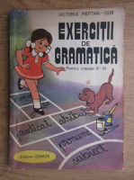 Victoria Pieptan Dor - Exercitii gramaticale de baza pentru elevii claselor II-IV (1993)