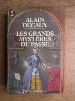 Alain Decaux - Les grands mysteres du passe