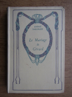 Andre Theuriet - Le mariage de Gerard (1938)