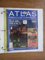 Atlas Intreaga lumea la dispozitia ta. Ile-de-France, nr. 144