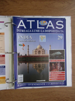 Anticariat: Atlas Intreaga lumea la dispozitia ta. India, nr. 29