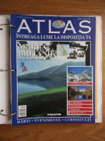 Atlas Intreaga lumea la dispozitia ta. Marea Britanie, nr. 7