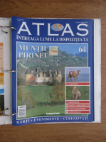 Atlas Intreaga lumea la dispozitia ta. Muntii Pirinei, nr. 64