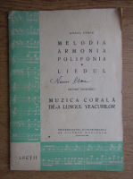 Aurel Stroe, Silvian Georgescu - Melodia armonia polifonia, liedul. Muzica corala de-a lungul veacurilor
