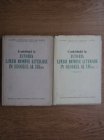 Contributii la istoria limbii romane literare in secolul al XIX-lea (2 volume)
