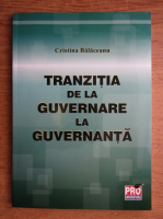 Cristina Balaceanu - Tranzitia de la guvernare la guvernanta