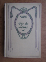 Anticariat: Ernest Renan - Vie de Jesus (1934)